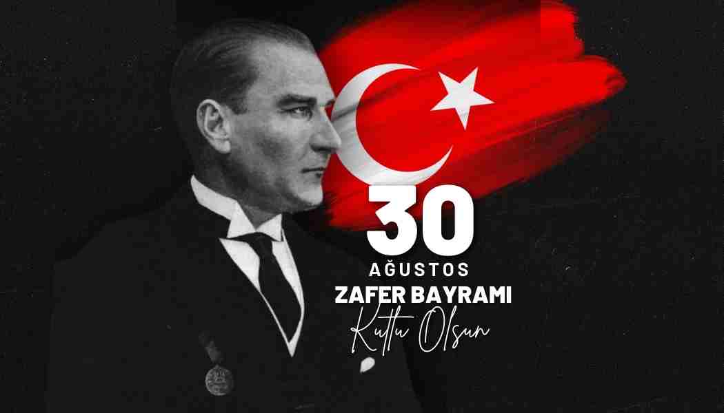 30 Ağustos Zafer Bayramı Kutlu Olsun